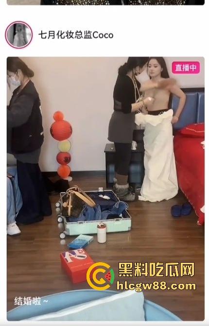抖音七月化妆师Coco 给高颜值美女新娘化妆直播 展示精美妆容和婚纱 结果竟直播露点走光！  第8张